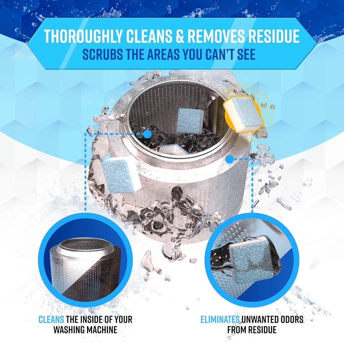 Thoroughly cleans and removes residue from inside your washing machine